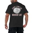 Sorry I Can't Go I'm An Indoor Cat Lazy Humor Introvert Cat Men's Back Print T-Shirt Sorry I Can't Go I'm An Indoor Cat Lazy Humor Introvert Cat Men's Back Print T-Shirt