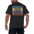 Support Your Local Library Worker Librarian Bookworm Men's Back Print T-Shirt