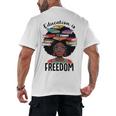 Education Is Freedom Teacher History Month Books Lover Men's Back Print T-Shirt