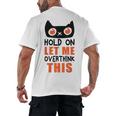 Hold On Let Me Overthink This Anxiety Introvert Overthinking Men's Back Print T-Shirt
