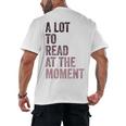 A Lot To Read At The Moment Book Reader Retro Reading Men's Back Print T-Shirt A Lot To Read At The Moment Book Reader Retro Reading Men's Back Print T-Shirt