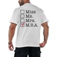 MBA Graduates Miss Ms Mrs MBA MBA Graduation Meme Men's Back Print T-Shirt