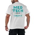 Med Tech Medical Technician Gag Lab Graduation Premium Men's Back Print T-Shirt