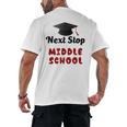Next Stop Middle School Graduation Men's Back Print T-Shirt