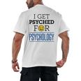 I Get Psyched For Psychology Psychologist Graduation Men's Back Print T-Shirt