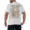 Reading Book Lover Bookish Motherhood Tired Moms Book Club Men's Back Print T-Shirt