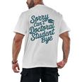 Sorry Can't Doctoral Student Bye PhD Graduation Student Grad Men's Back Print T-Shirt
