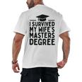I Survived My Wife's Masters Degree Graduation Class Of 2025 Men's Back Print T-Shirt