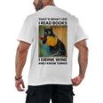 That's What I Do I Read Books I Drink Wine And I Know Things Men's Back Print T-Shirt That's What I Do I Read Books I Drink Wine And I Know Things Men's Back Print T-Shirt