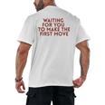 Waiting For You To Make The First Move Introvert Minimal Men's Back Print T-Shirt Waiting For You To Make The First Move Introvert Minimal Men's Back Print T-Shirt