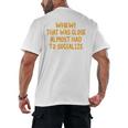Whew That Was Close Almost Had To Socialize Introvert Men's Back Print T-Shirt