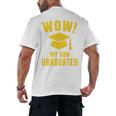 Wow My Son Graduated Mom Dad Of A Senior Graduation Men's Back Print T-Shirt