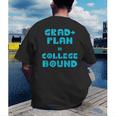 College Bound Graduation 2023 Grad Plan College Bound Men's Back Print T-Shirt