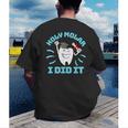 Dentist Hygienist Dental Graduation Holy Molar I Did It Men's Back Print T-Shirt