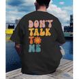 Don't Talk To Me Sarcastic Introvert Antisocial Men's Back Print T-Shirt