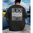 Graduation Graduates Matter T-Shirt Men's Back Print T-Shirt