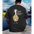 Graduation Senior Silly Goose Today Im A Serious Goose Men's Back Print T-Shirt