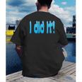 I Did It Graduation Shirt For Graduates And Proud Parents Men's Back Print T-Shirt