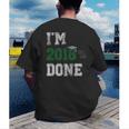 I'm 2018 Done Senior Graduation T-Shirt Class 2018 Men's Back Print T-Shirt