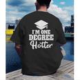 I'm One Degree Hotter Graduation Gag Seniors T-Shirt Men's Back Print T-Shirt