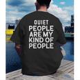 Introvert Quiet People Are My Kind Of People Men's Back Print T-Shirt