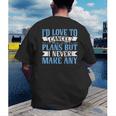 I Would Love To Cancel Plans But i Never Make Any Introvert Men's Back Print T-Shirt I Would Love To Cancel Plans But i Never Make Any Introvert Men's Back Print T-Shirt
