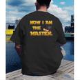 Now I Am The Master Shirt Graduation MBA Masters Tee Men's Back Print T-Shirt