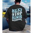 Next Stop High School Elementary School Graduation 2025 Men's Back Print T-Shirt
