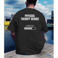 Physical Therapy Degree Loading Student Graduation Men's Back Print T-Shirt