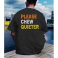Please Chew Quieter Introvert Silence Lover Quote Men's Back Print T-Shirt Please Chew Quieter Introvert Silence Lover Quote Men's Back Print T-Shirt