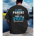 Proud Parent Of Pre K School Graduate 2023 Graduation Parent Men's Back Print T-Shirt