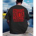 Straight Outta Preschool Graduation Class Of 2018 Men's Back Print T-Shirt