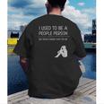 I Used To Be A People Person Introvert Men's Back Print T-Shirt