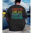 I Used To Be A People Person I Introvert Men's Back Print T-Shirt I Used To Be A People Person I Introvert Men's Back Print T-Shirt