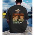Vintage I Graduated Can I Go Back To Bed Now Graduation Men's Back Print T-Shirt