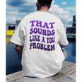 That Sounds Like A You Problem Groovy Introvert Raglan Baseball Tee Men's Back Print T-Shirt