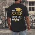 Back To School My Sister Did It Graduation Proud Sister Graduated Female X-Small Men's Back Print T-Shirt