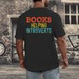 Books Helping Introverts I Introvert Men's Back Print T-Shirt Books Helping Introverts I Introvert Men's Back Print T-Shirt