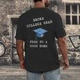 Broke College Grad Free To A Good Home Fun Graduation Men's Back Print T-Shirt