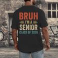 Bruh I'm A Senior Class Of 2026 Graduation Senior 2026 Men's Back Print T-Shirt