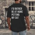 Cat Owner Introvert Stay Home Rather Pet Cat Men's Back Print T-Shirt Cat Owner Introvert Stay Home Rather Pet Cat Men's Back Print T-Shirt