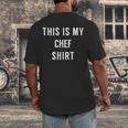 This Is My Chef Shirt Culinary School Graduation Men's Back Print T-Shirt