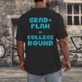 College Bound Graduation 2023 Grad Plan College Bound Men's Back Print T-Shirt
