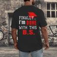 College GraduationShirt Senior Finally Done Men's Back Print T-Shirt