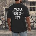 Congrats Tees You Did It Congratulations Graduation Win Promotion Men's Back Print T-Shirt