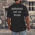 Definitely Not On Drugs Shirt GraduationShirt Men's Back Print T-Shirt
