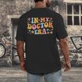 In My Doctor Era Student New Doctor Graduation PhD Women Men's Back Print T-Shirt