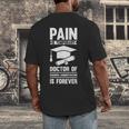 Doctorate Is Forever- Graduation Achievement DBA Doctorate Men's Back Print T-Shirt