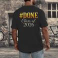 Done Class Of 2026 Graduation Men's Back Print T-Shirt
