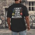 I Don't Need Fun To Have Alcohol Introvert Party Drink Men's Back Print T-Shirt I Don't Need Fun To Have Alcohol Introvert Party Drink Men's Back Print T-Shirt